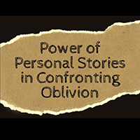 PPSCO: Power of Personal Stories in Confronting Oblivion (2024-2025)